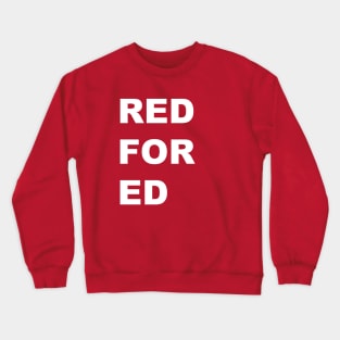 Red For Ed Vertical (White Type No boarder) Crewneck Sweatshirt